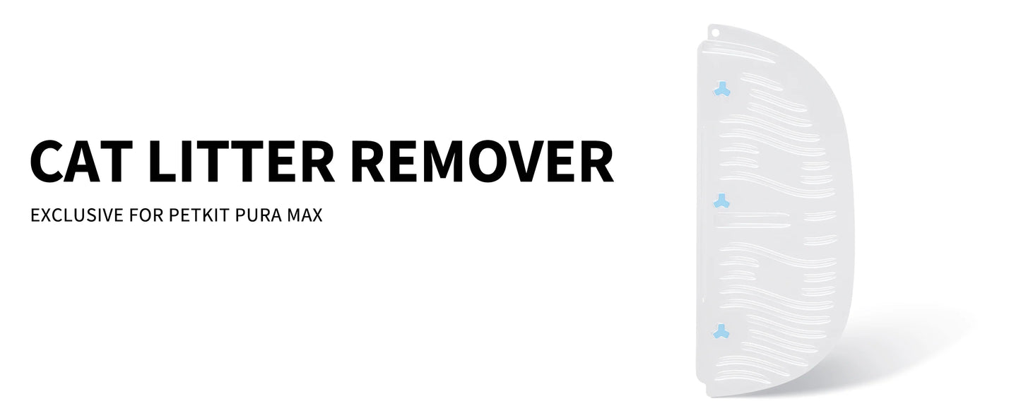 Cat Litter Remover (Exclusively for Petkit Pura Max)